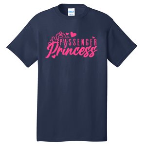 Passenger Princess Meme Women Passenger Seat Princess Tall T-Shirt