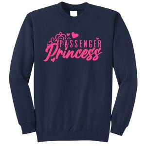 Passenger Princess Meme Women Passenger Seat Princess Tall Sweatshirt