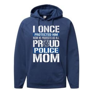 Proud Police Mom Gift Support Police Son Performance Fleece Hoodie