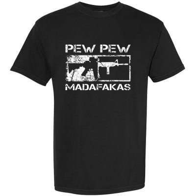 Pew Pew Madafakas Pro Guns Owner Ar15 Funny Gun Joke Garment-Dyed Heavyweight T-Shirt