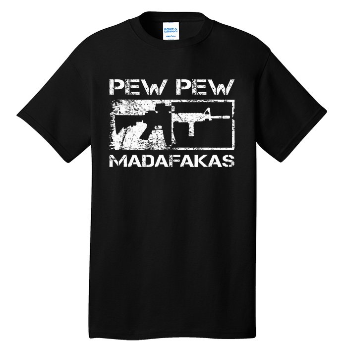 Pew Pew Madafakas Pro Guns Owner Ar15 Funny Gun Joke Tall T-Shirt