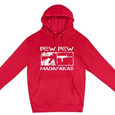 Pew Pew Madafakas Pro Guns Owner Ar15 Funny Gun Joke Premium Pullover Hoodie