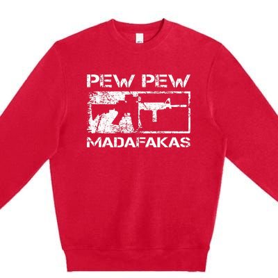 Pew Pew Madafakas Pro Guns Owner Ar15 Funny Gun Joke Premium Crewneck Sweatshirt