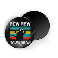 PEW PEW MADAFAKAS Magnet