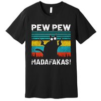 PEW PEW MADAFAKAS Premium T-Shirt