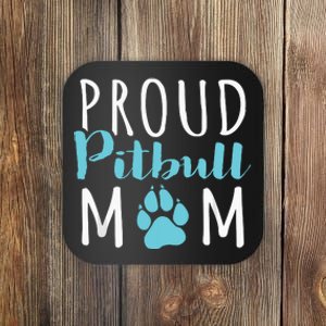 Proud Pitbull Mom Funny Gift Dog Lover Shirt Coaster