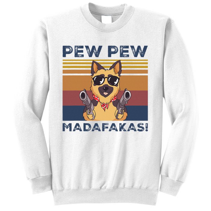 Pew Pew Madafakas Funny German Shepherd Lover Vintage Gift Sweatshirt