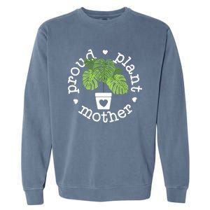 Proud Plant Mother Plant Mama Plant Garment-Dyed Sweatshirt