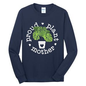 Proud Plant Mother Plant Mama Plant Tall Long Sleeve T-Shirt