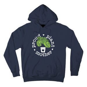 Proud Plant Mother Plant Mama Plant Tall Hoodie