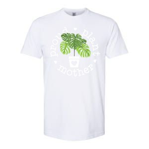 Proud Plant Mother Plant Mama Plant Softstyle CVC T-Shirt