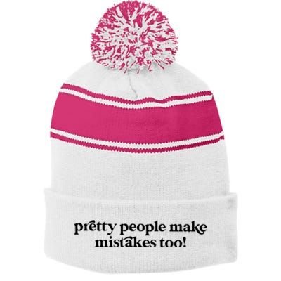 Pretty People Make Mistakes Too Funny Quote Stripe Pom Pom Beanie