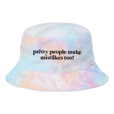 Pretty People Make Mistakes Too Funny Quote Tie Dye Newport Bucket Hat