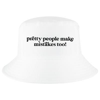 Pretty People Make Mistakes Too Funny Quote Cool Comfort Performance Bucket Hat