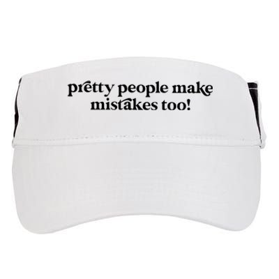 Pretty People Make Mistakes Too Funny Quote Adult Drive Performance Visor