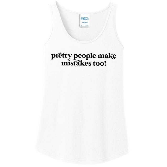 Pretty People Make Mistakes Too Funny Quote Ladies Essential Tank