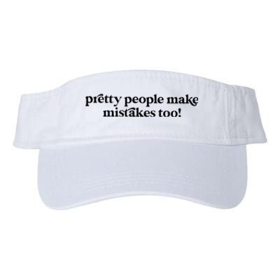 Pretty People Make Mistakes Too Funny Quote Valucap Bio-Washed Visor