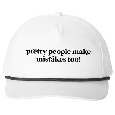 Pretty People Make Mistakes Too Funny Quote Snapback Five-Panel Rope Hat