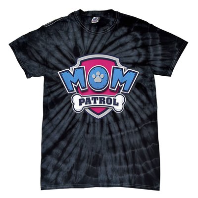 P.A.W. P.A.T.R.O.L MotherS Day Mom Patrol Badge Tie-Dye T-Shirt