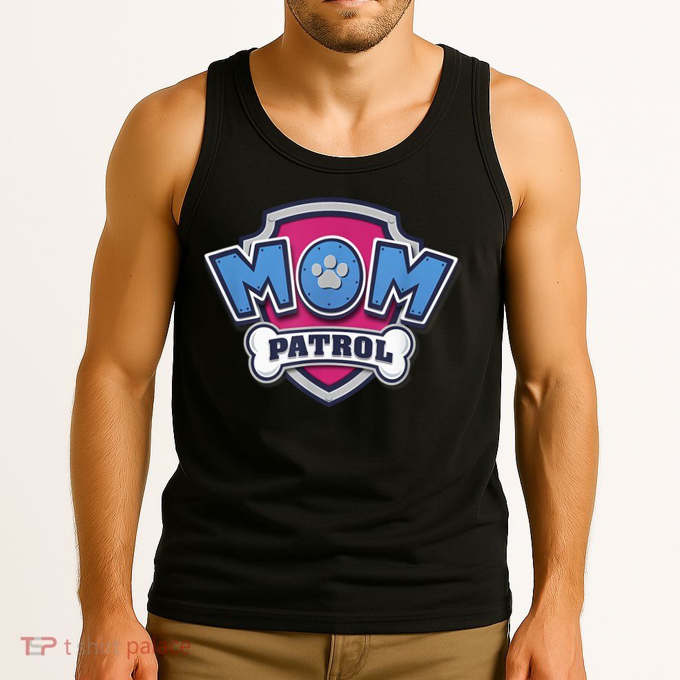 P.A.W. P.A.T.R.O.L MotherS Day Mom Patrol Badge Tank Top