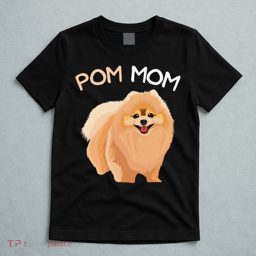 Pomeranian Pom Mom Dog Mama T-Shirt