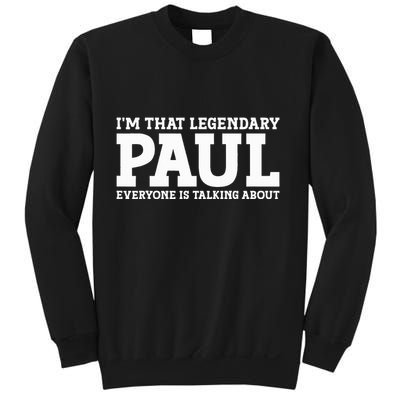 Paul Personal Name Funny Paul Sweatshirt