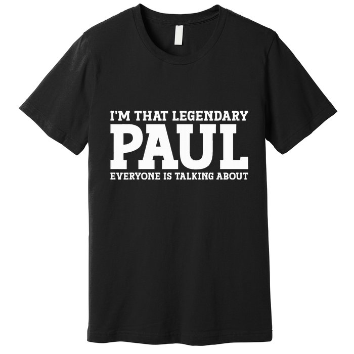 Paul Personal Name Funny Paul Premium T-Shirt