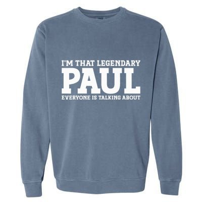 Paul Personal Name Funny Paul Garment-Dyed Sweatshirt