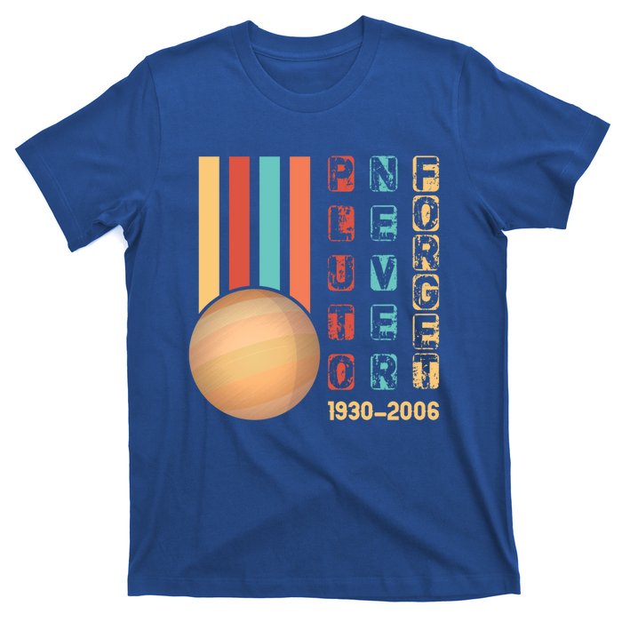 Pluto Planet Never Forget Tee Gift T-Shirt