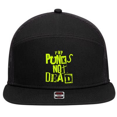 Pop Punks Not Dead Vintage Grunge Pop Punk Is Not Dead 7 Panel Mesh Trucker Snapback Hat