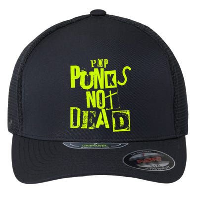 Pop Punks Not Dead Vintage Grunge Pop Punk Is Not Dead Flexfit Unipanel Trucker Cap