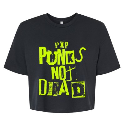 Pop Punks Not Dead Vintage Grunge Pop Punk Is Not Dead Bella+Canvas Jersey Crop Tee