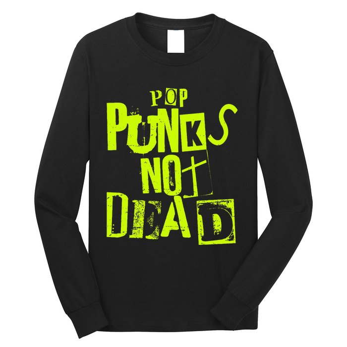 Pop Punks Not Dead Vintage Grunge Pop Punk Is Not Dead Long Sleeve Shirt