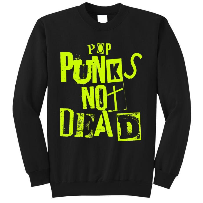 Pop Punks Not Dead Vintage Grunge Pop Punk Is Not Dead Tall Sweatshirt