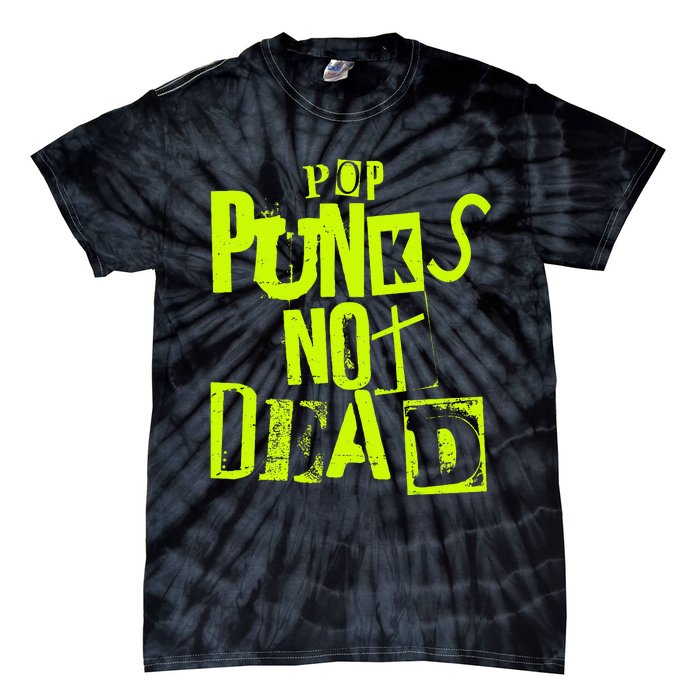 Pop Punks Not Dead Vintage Grunge Pop Punk Is Not Dead Tie-Dye T-Shirt