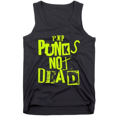 Pop Punks Not Dead Vintage Grunge Pop Punk Is Not Dead Tank Top