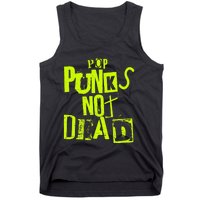 Pop Punks Not Dead Vintage Grunge Pop Punk Is Not Dead Tank Top