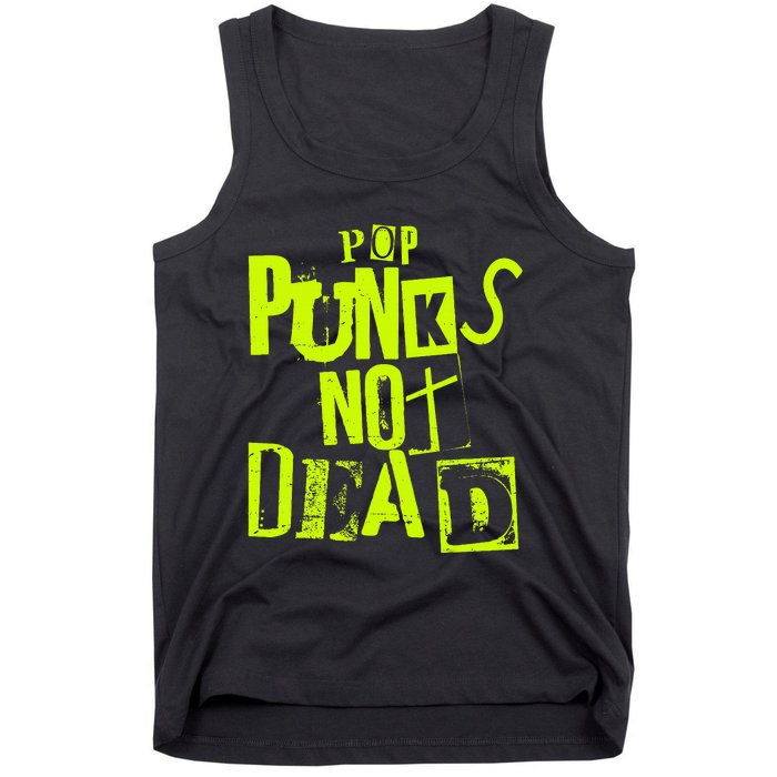 Pop Punks Not Dead Vintage Grunge Pop Punk Is Not Dead Tank Top