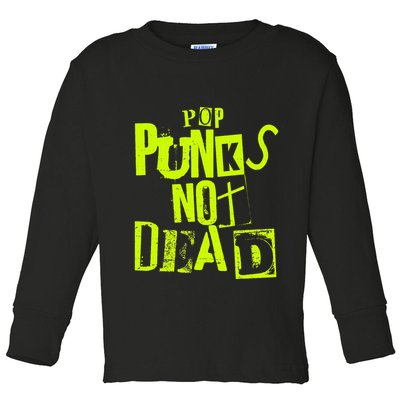 Pop Punks Not Dead Vintage Grunge Pop Punk Is Not Dead Toddler Long Sleeve Shirt