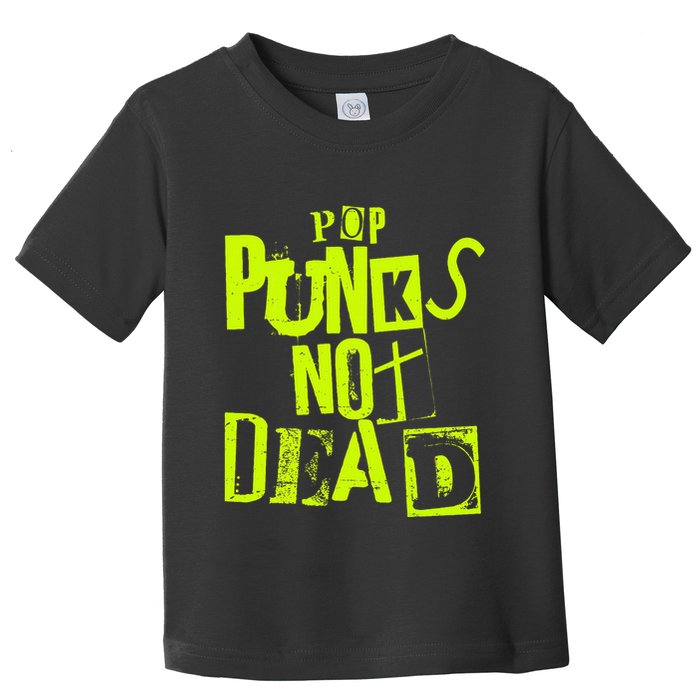 Pop Punks Not Dead Vintage Grunge Pop Punk Is Not Dead Toddler T-Shirt