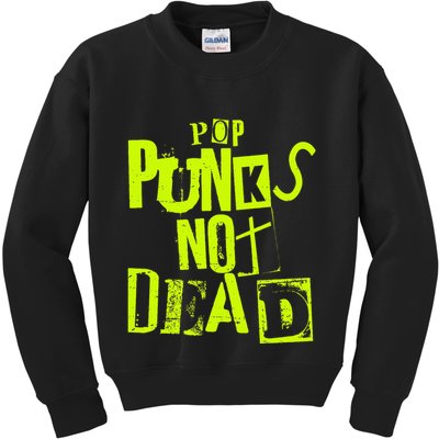 Pop Punks Not Dead Vintage Grunge Pop Punk Is Not Dead Kids Sweatshirt