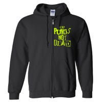 Pop Punks Not Dead Vintage Grunge Pop Punk Is Not Dead Full Zip Hoodie