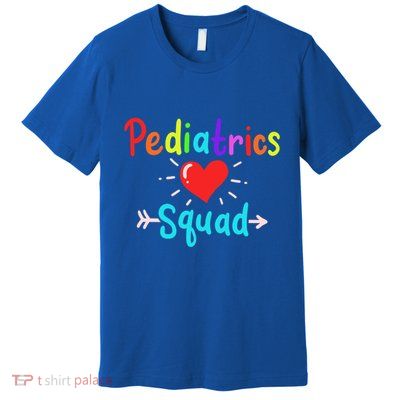 Pediatrics Pediatrician Nurse Doctor Gift Premium T-Shirt