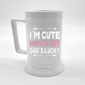 Im Cute Moms Hot Dads Lucky Funny Gift For Dad Beer Stein