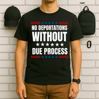 Political Protest No Deportations Without Due Process  T-Shirt
