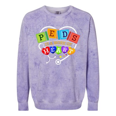 Pediatric Pediatrician Nurse Peds Is A Work Of Heart Colorblast Crewneck Sweatshirt