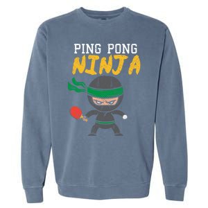 Ping Pong Ninja Table Tennis Gift Garment-Dyed Sweatshirt