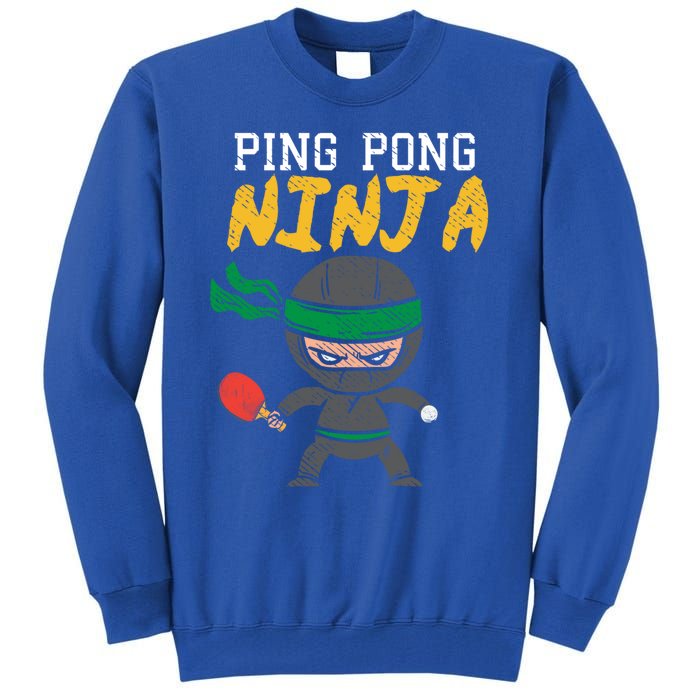 Ping Pong Ninja Table Tennis Gift Tall Sweatshirt