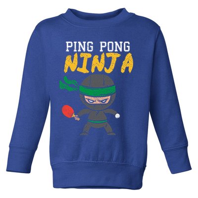 Ping Pong Ninja Table Tennis Gift Toddler Sweatshirt