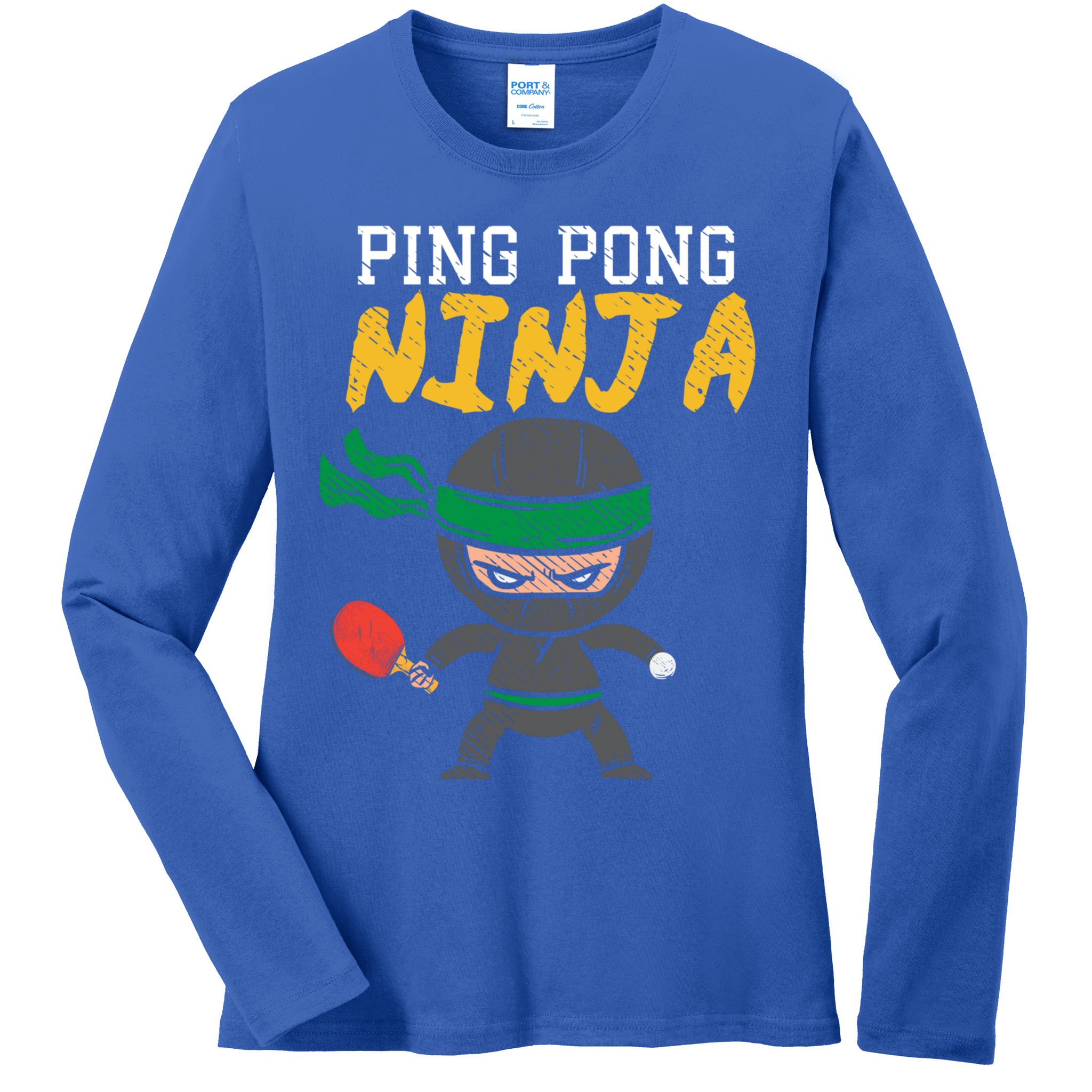 Ping Pong Ninja Table Tennis Gift Ladies Long Sleeve Shirt